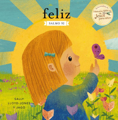 Feliz: Salmo 92 (Historias De Jesus Para Ninos) (Spanish Edition)
