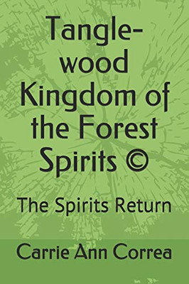 Tangle-wood Kingdom of the Forest Spirits ©: The Spirits Return