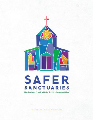 Safer Sanctuaries: Nurturing Trust Within Faith Communities