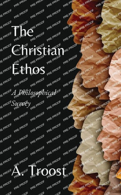 The Christian Ethos: A Philosophical Survey