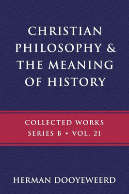 Christian Philosophy & The Meaning Of History (B)