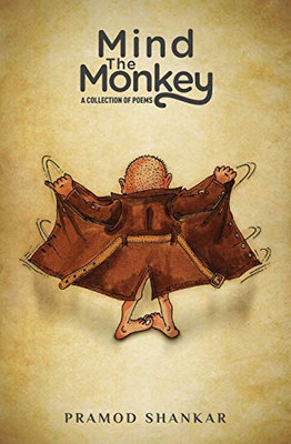 Mind The Monkey : A Collection of Poems