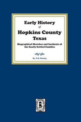 Early History Of Hopkins County, Texas.