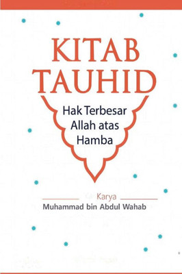 Kitab Tauhid Hak Allah Atas Hamba (Indonesian Edition)