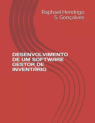DESENVOLVIMENTO DE UM SOFTWARE GESTOR DE INVENTÁRIO (Portuguese Edition)