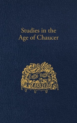 Studies In The Age Of Chaucer: Volume 44 (Ncs Studies In The Age Of Chaucer)