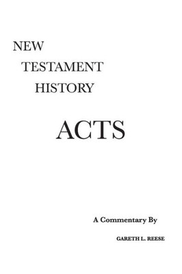 Acts: A Critical And Exegetical Commentary