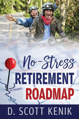 No-Stress Retirement Roadmap