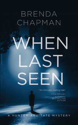 When Last Seen: A Hunter And Tate Mystery