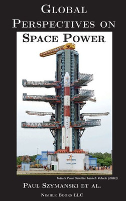 Global Perspectives On Space Power