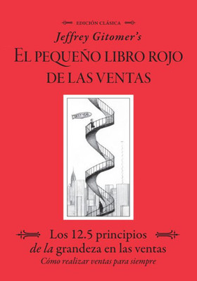 Jeffrey GitomerS El Pegueño Libro Rojo De Las Ventas (Jeffrey Gitomer'S Little Red Book Of Selling) (Spanish Edition)