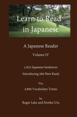 Learn To Read In Japanese, Iv: A Japanese Reader