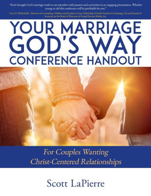 Your Marriage God'S Way Conference Handout: For Couples Wanting Christ-Centered Relationships