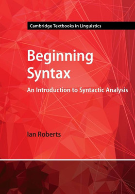 Beginning Syntax (Cambridge Textbooks In Linguistics)