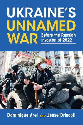 Ukraine'S Unnamed War