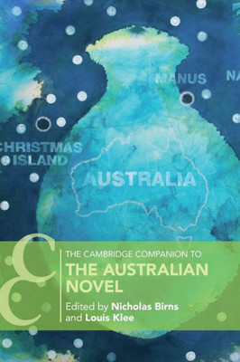 The Cambridge Companion To The Australian Novel (Cambridge Companions To Literature)