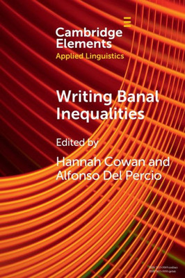 Writing Banal Inequalities (Elements In Applied Linguistics)