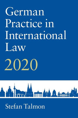 German Practice In International Law: Volume 2: 2020 (Cambridge Galen Translations)