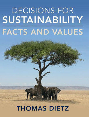 Decisions For Sustainability: Facts And Values