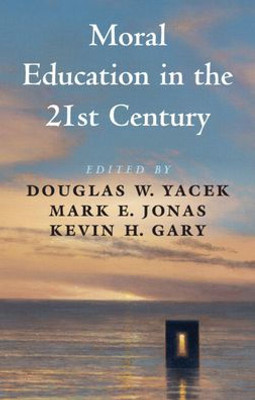 Moral Education In The 21St Century