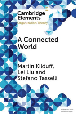 A Connected World (Elements In Organization Theory)