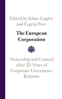 The European Corporation: Ownership And Control After 25 Years Of Corporate Governance Reforms