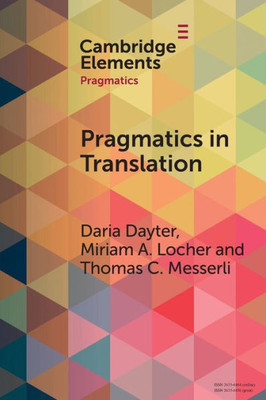 Pragmatics In Translation (Elements In Pragmatics)