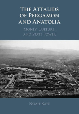 The Attalids Of Pergamon And Anatolia