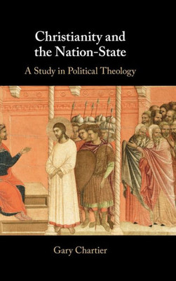 Christianity And The Nation-State: A Study In Political Theology