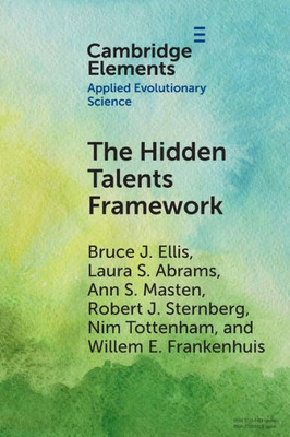 The Hidden Talents Framework (Elements In Applied Evolutionary Science)