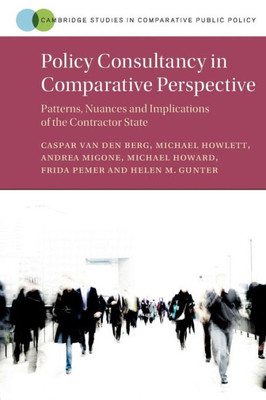 Policy Consultancy In Comparative Perspective (Cambridge Studies In Comparative Public Policy)