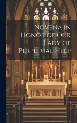 Novena In Honor Of Our Lady Of Perpetual Help