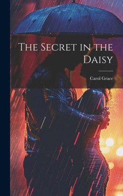 The Secret In The Daisy