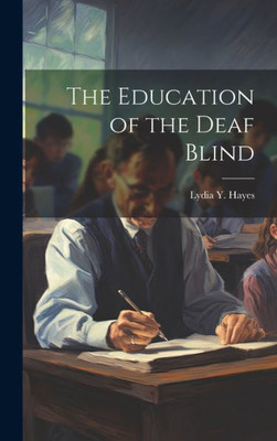 The Education Of The Deaf Blind