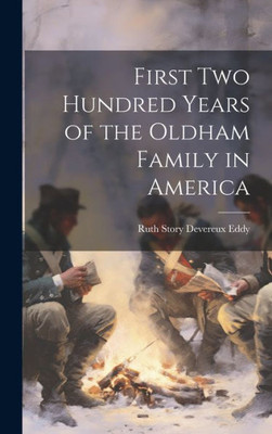 First Two Hundred Years Of The Oldham Family In America