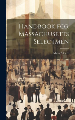 Handbook For Massachusetts Selectmen