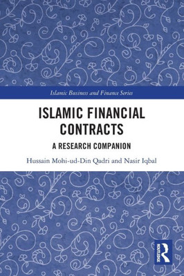 Islamic Financial Contracts (Islamic Business And Finance Series)