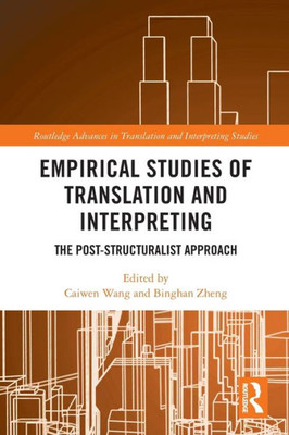 Empirical Studies Of Translation And Interpreting (Routledge Advances In Translation And Interpreting Studies)