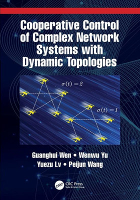 Cooperative Control Of Complex Network Systems With Dynamic Topologies