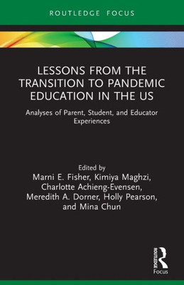 Lessons From The Transition To Pandemic Education In The Us (Routledge Research In Education)