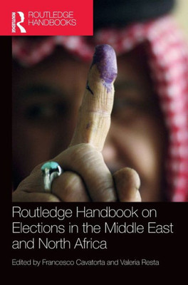 Routledge Handbook On Elections In The Middle East And North Africa