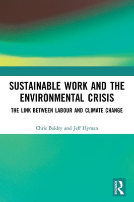 Sustainable Work And The Environmental Crisis