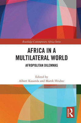 Africa In A Multilateral World (Routledge Contemporary Africa)