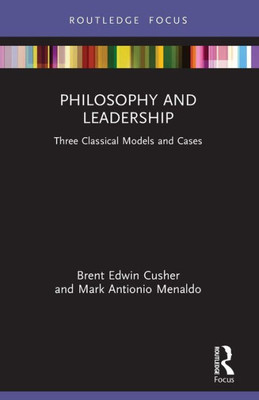 Philosophy And Leadership (Leadership Horizons)