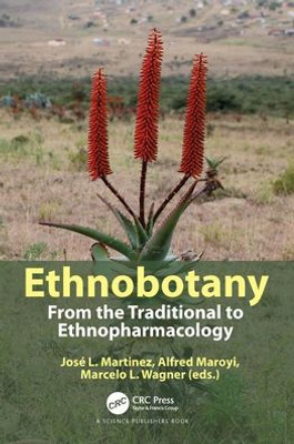 Ethnobotany: From The Traditional To Ethnopharmacology