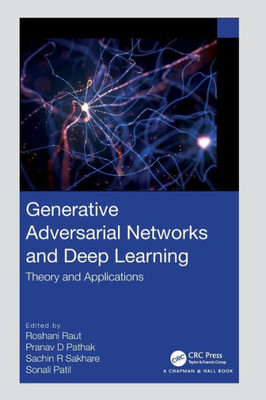 Generative Adversarial Networks And Deep Learning