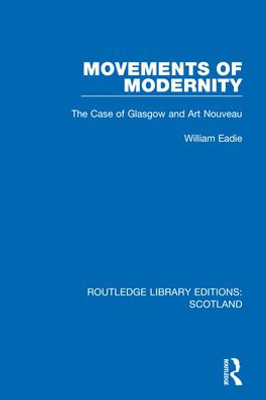 Movements Of Modernity (Routledge Library Editions: Scotland)