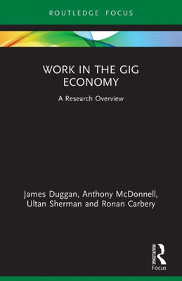 Work In The Gig Economy (State Of The Art In Business Research)