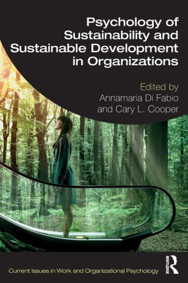 Psychology Of Sustainability And Sustainable Development In Organizations (Current Issues In Work And Organizational Psychology)