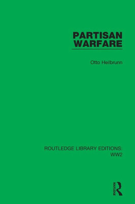 Partisan Warfare (Routledge Library Editions: Ww2)